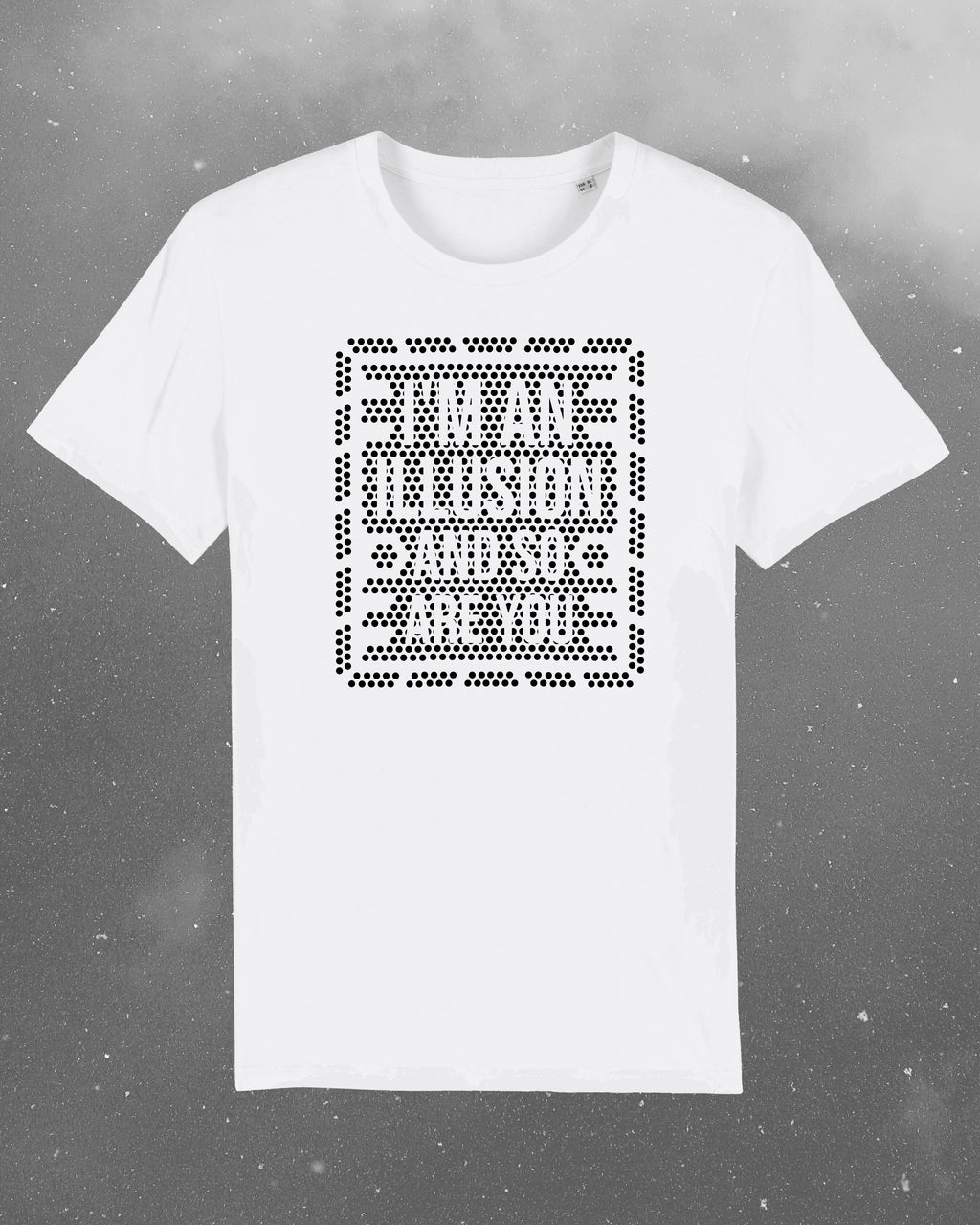 I'm An Illusion - Rebelwear UK